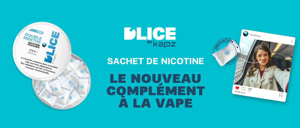Nouvelle gamme : Nos sachets de nicotine D’LICE by Kapz