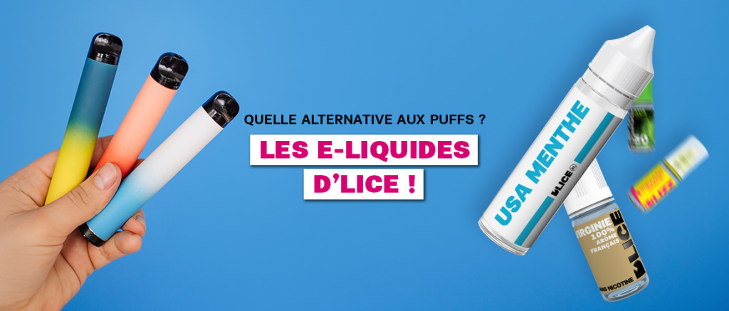 Quelle alternative aux puffs ? Les e-liquides D’LICE !