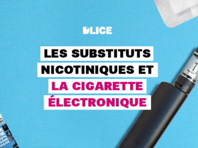 Les substituts nicotiniques et la cigarette electronique