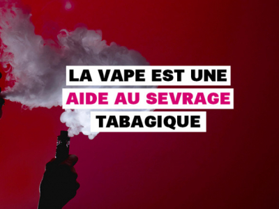 Aide au sevrage tabagique : la vape au goût du jour  