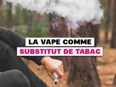 La vape comme substitut de tabac 